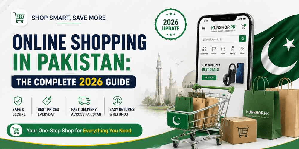 Online Shopping in Pakistan: The Complete 2026 Guide